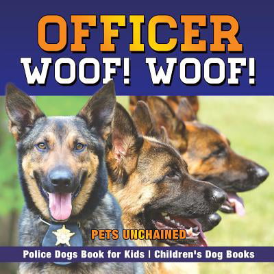 Officer Woof! Woof! Police Dogs Book for Kids Children's Dog (Best Boots For Police Officers)