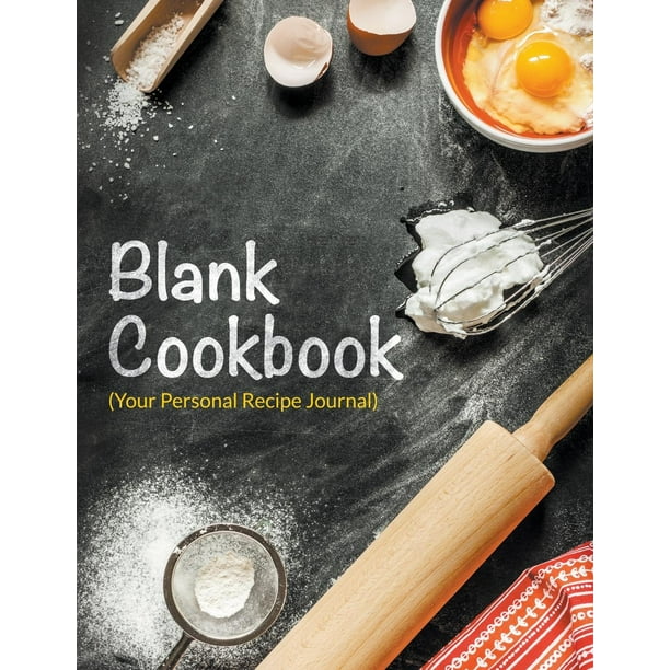 Blank Cookbook Your Personal Recipe Journal Paperback Walmart Com Walmart Com