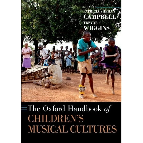 Oxford Handbooks The Oxford Handbook of Children's Musical Cultures, (Paperback)