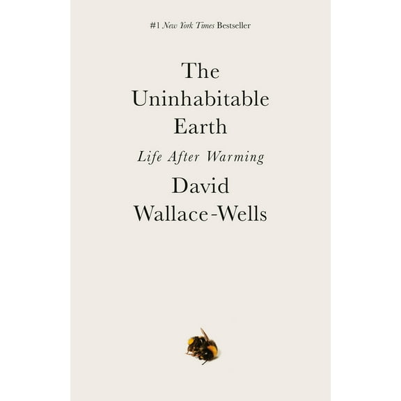 Pre-Owned The Uninhabitable Earth: Life After Warming, 9780525576716, 0525576711, Paperback,