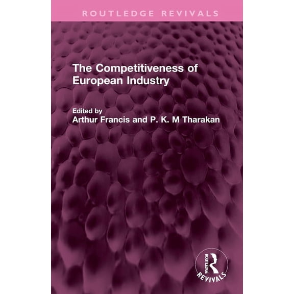 Routledge Revivals The Competitiveness of European Industry, (Hardcover)