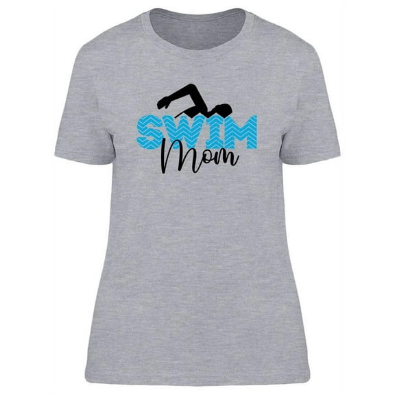 Swim Mom Quote T-Shirt Women -Image by Shutterstock, Female Small