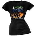 thumbnail image 1 of Money Happiness Pizza Funny Black Juniors Soft T-Shirt, 1 of 1