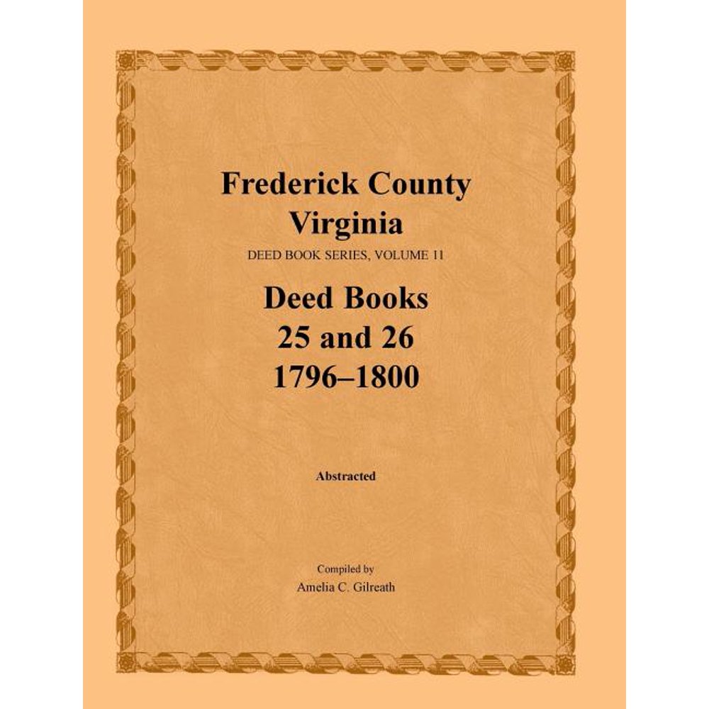Frederick County, Virginia, Deed Book Series, Volume 11, Deed Books 25