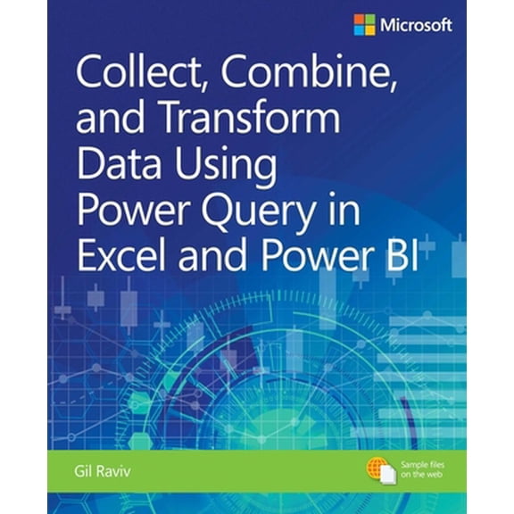 Pre-Owned Collect, Combine, and Transform Data Using Power Query in Excel and Power Bi (Paperback) 1509307958 9781509307951