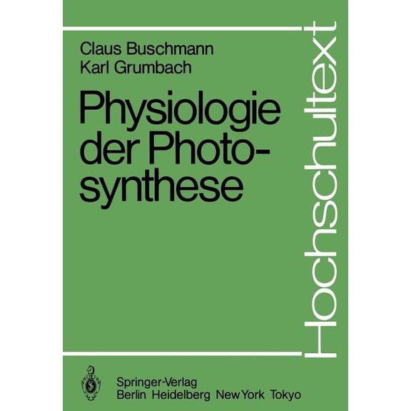 Hochschultext Physiologie Der Photosynthese, (Paperback)