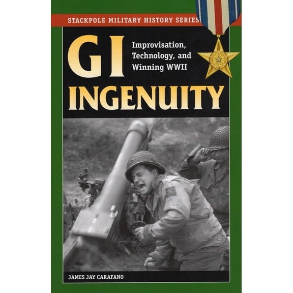 Stackpole Military History GI Ingenuity, (Paperback)