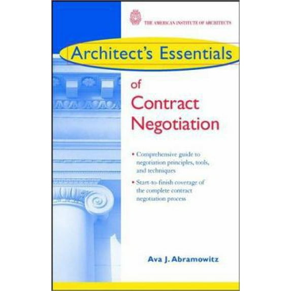 Pre-Owned Architect's Essentials of Contract Negotiation (The Architect's Essentials of Professional Practice) (Paperback) 0471443654 9780471443650