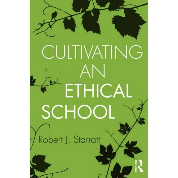 Cultivating an Ethical School, (Paperback)