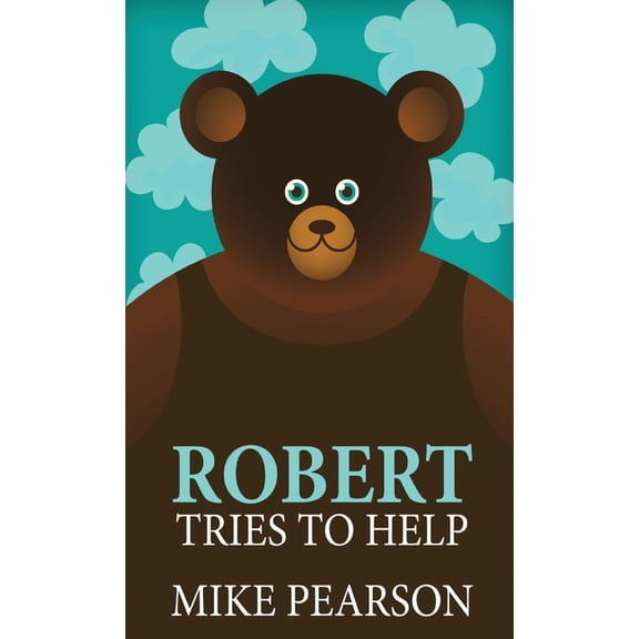 Robert Tries To Help, (Hardcover)