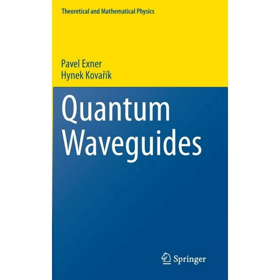 Theoretical and Mathematical Physics Quantum Waveguides, (Hardcover)
