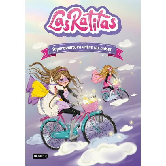 Las Ratitas Las Ratitas 4. Superaventura Entre Las Nubes / The Ratitas 4. Super Adventure Among the Clouds, Book 4, (Paperback)