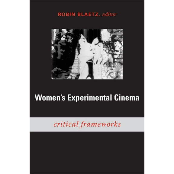 Women's Experimental Cinema: Critical Frameworks, (Paperback)
