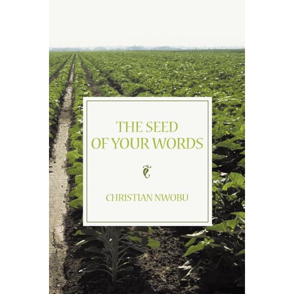 The Seed of Your Words (Paperback)