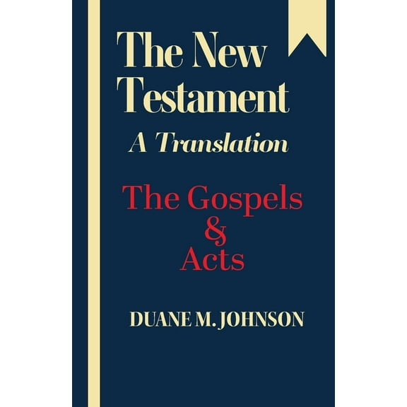 The New Testament A Translation: The Gospels & Acts, (Paperback)