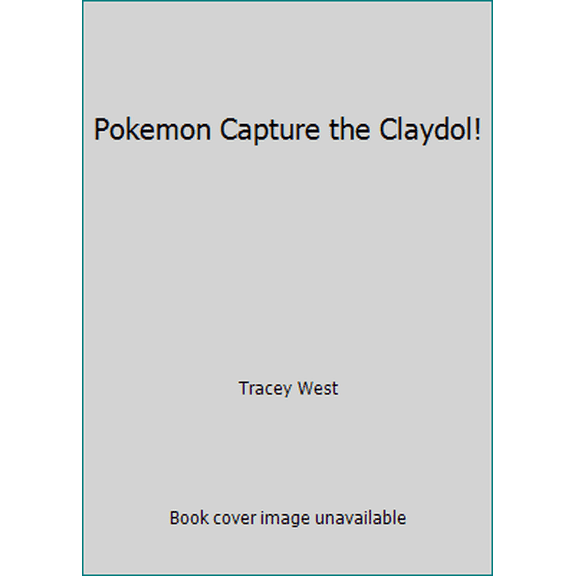 Pre-Owned Pokemon Capture the Claydol! (Paperback) 0439890497 9780439890496