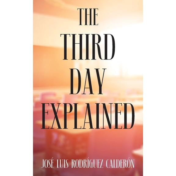 The Third Day Explained, (Paperback)
