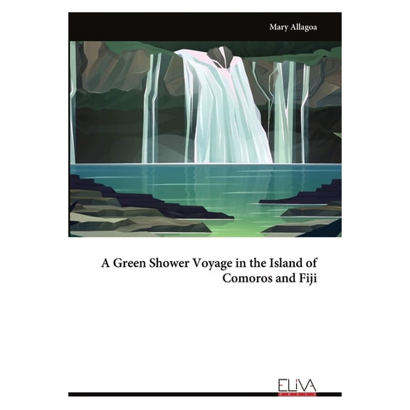 A Green Shower Voyage in the Island of Comoros and Fiji, (Paperback)