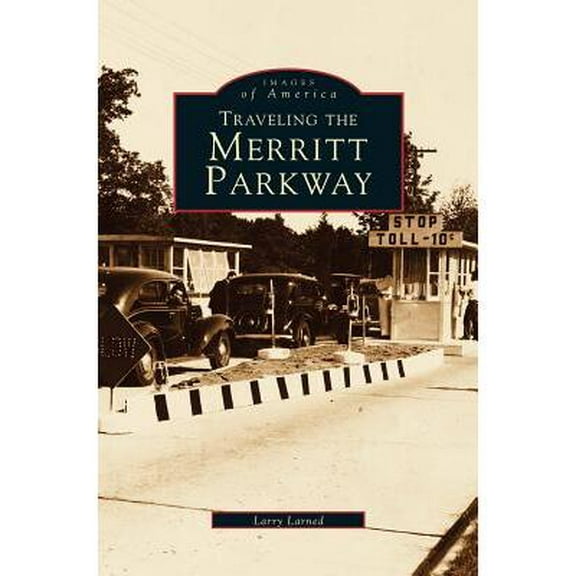 Traveling the Merritt Parkway (Hardcover)