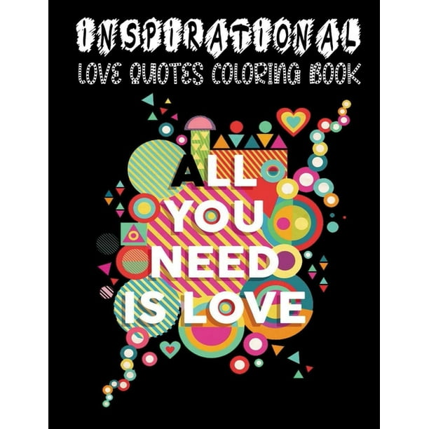 Download Inspirational Love Quotes Coloring Book For Adult Coloring Books For Women And Adult Coloring Books For Men Perfect Gift Ideas For Couples Paperback Walmart Com Walmart Com