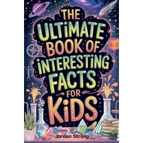 The Ultimate Book of Interesting Facts for Kids, (Paperback)