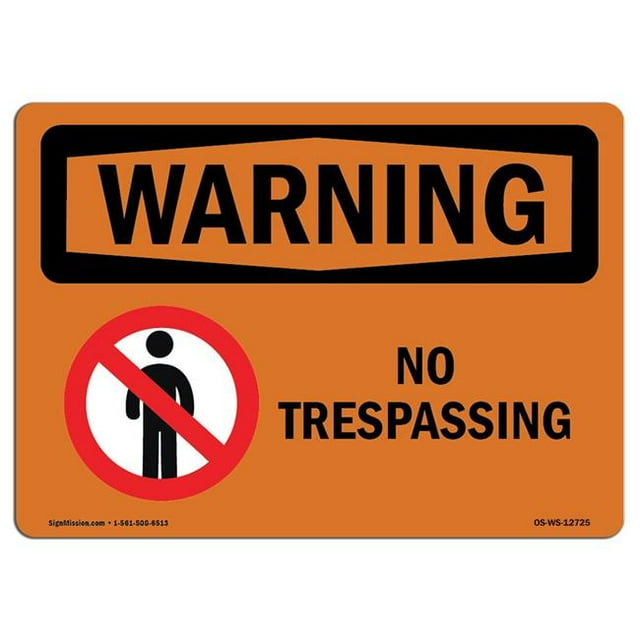 SignMission OS-WS-A-1218-L-12725 12 x 18 in. OSHA Warning Sign - No Trespassing
