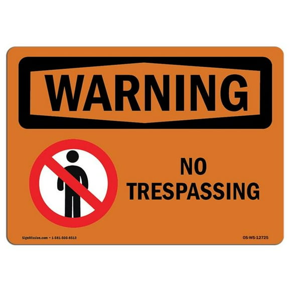SignMission OS-WS-D-35-L-12725 OSHA Warning Sign - No Trespassing