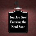 thumbnail image 2 of You Are Now Entering the Nerd Zone BLACK Aluminum Composite Sign 20''x24'', 2 of 9