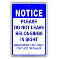 thumbnail image 1 of Please Do Not Leave Belongings In Sight Management Not Liable For Theft Or Damage Notice Aluminum Metal 12"x18" Sign Plate, 1 of 1