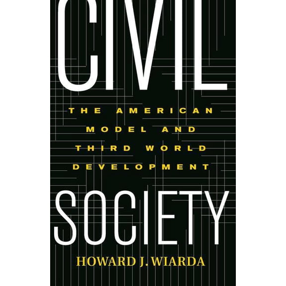 Civil Society: The American Model and Third World Development, (Paperback)