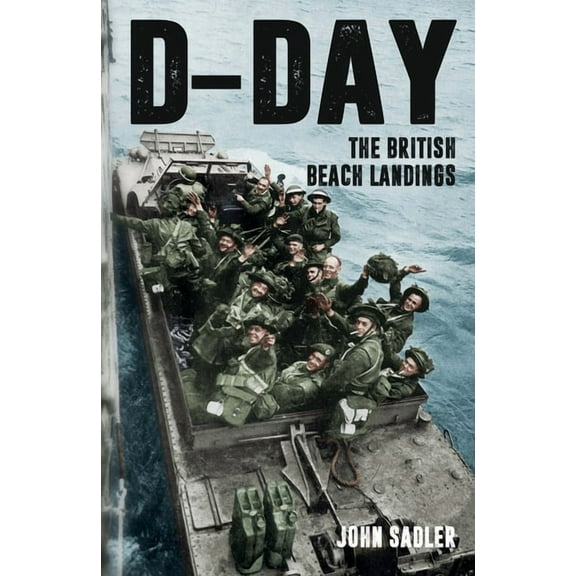D-Day : The British Beach Landings (Paperback)
