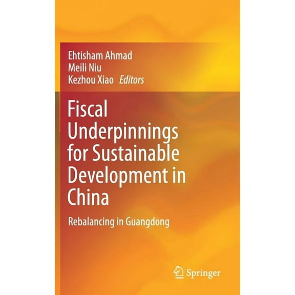Fiscal Underpinnings for Sustainable Development in China: Rebalancing in Guangdong, (Hardcover)