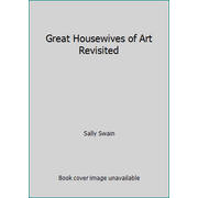 Great Housewives of Art Revisited [Paperback - Used]