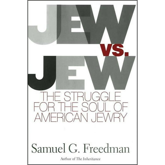 Jew vs. Jew: The Struggle for the Soul of American Jewry, (Paperback)
