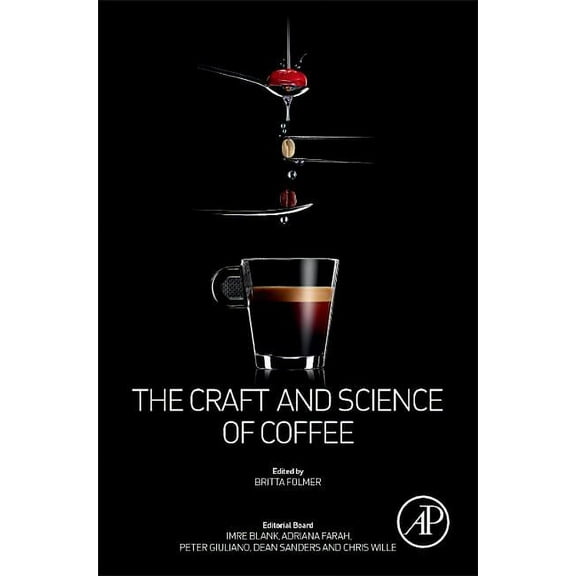 The Craft and Science of Coffee, (Hardcover)