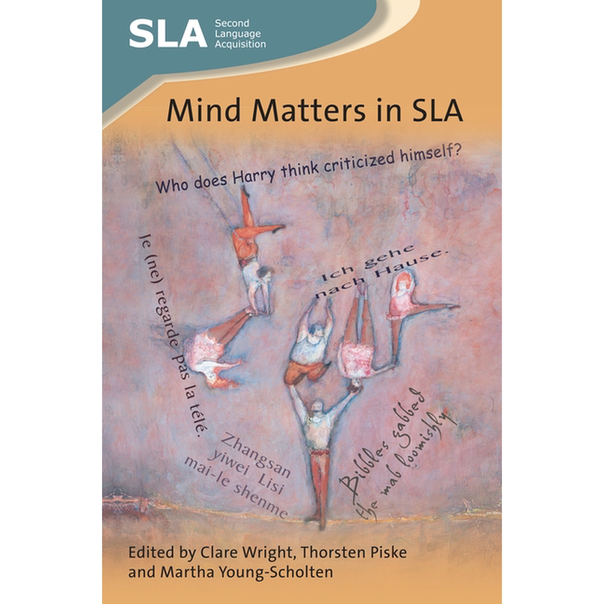 Second Language Acquisition Mind Matters in Sla Book 126 (Paperback)