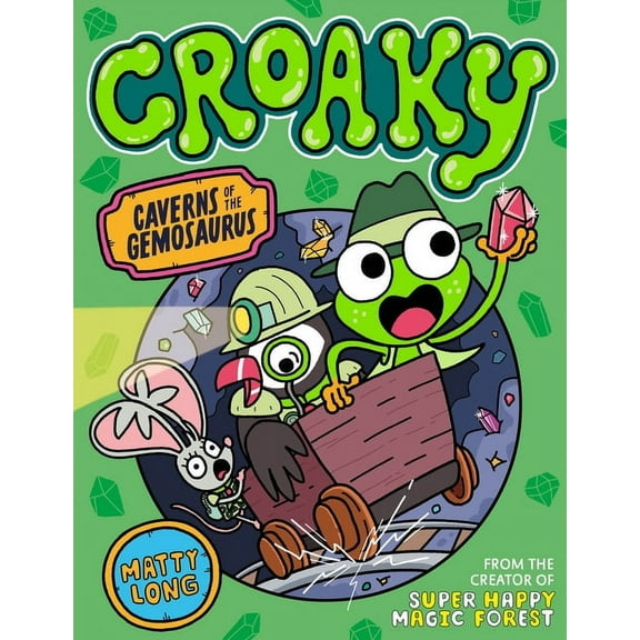 Croaky Croaky: Caverns of the Gemosaurus: Volume 3, (Paperback)