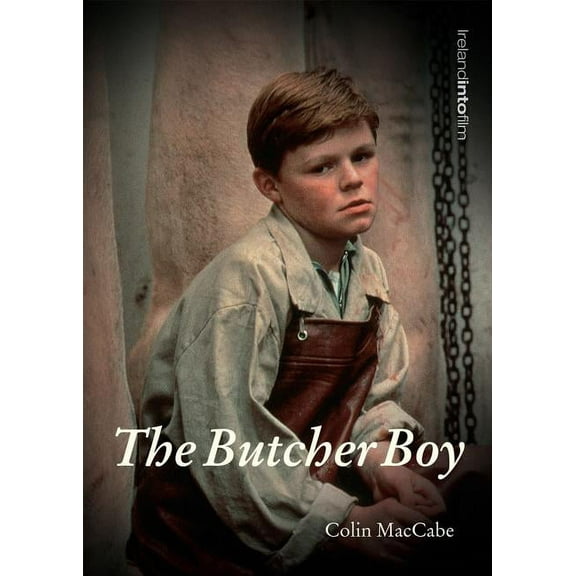 Ireland Into Film The Butcher Boy, (Paperback)