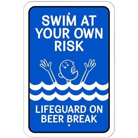 Risk Sign - Swim at Your Own Risk Lifeguard on Beer Break Sign