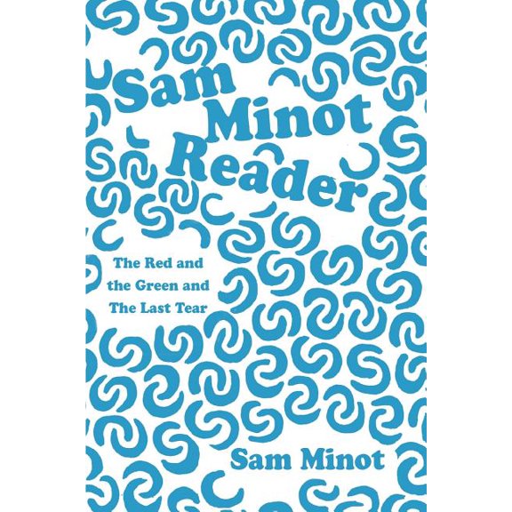 Sam Minot Reader:the Red and the Green a