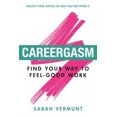 thumbnail image 4 of Careergasm: Find Your Way to Feel-Good Work, 4 of 4