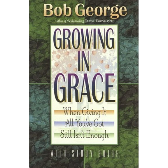 Pre-Owned Growing in Grace with Study Guide (Paperback) 1565076974 9781565076976