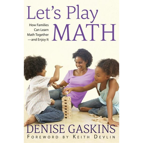 Let's Play Math: How Families Can Learn Math Together and Enjoy It, (Paperback)