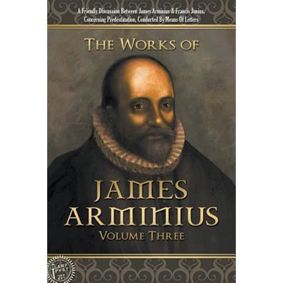 Pre-Owned The Works of James Arminius: Volume Three