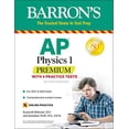 thumbnail image 1 of AP Physics 1 Premium: avec 4 Tests Pratiques (Préparation au Test de Barron), 1 of 1