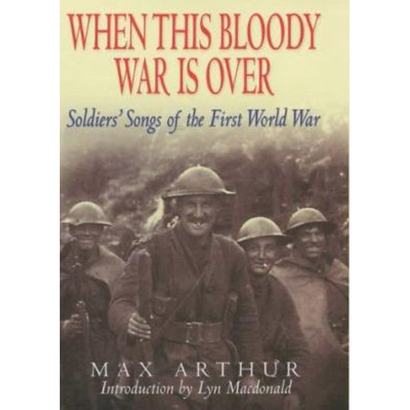 Pre-Owned When This Bloody War Is Over : Soldiers' Songs from the First World War (Book)