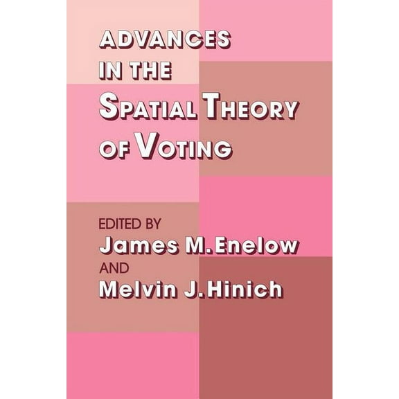 Advances in the Spatial Theory of Voting, (Paperback)