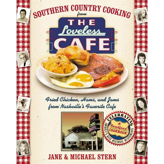 Southern Country Cooking from the Loveless Cafe: Fried Chicken, Hams, and Jams from Nashville's Favorite Cafe (Hardcover)