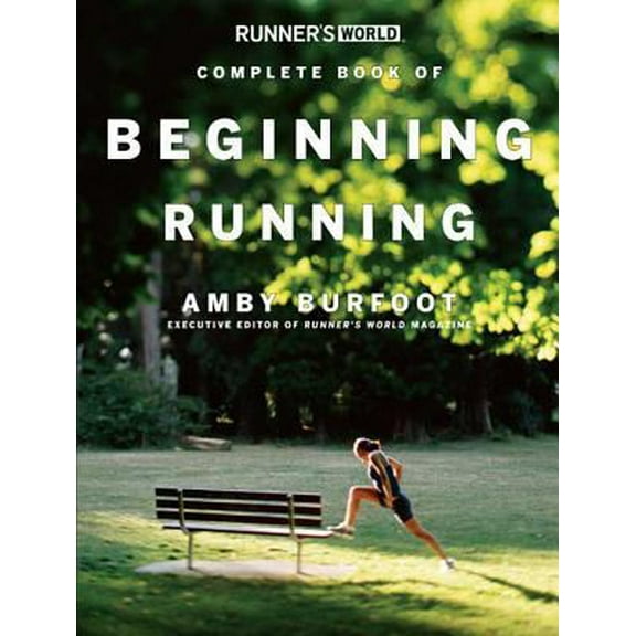 Pre-Owned Runner's World Complete Book of Beginning Running (Paperback) 159486022X 9781594860225