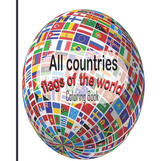 Download All Countries Flags Of The World Coloring Book Best Geography Gift For Kids And Adult Coloring